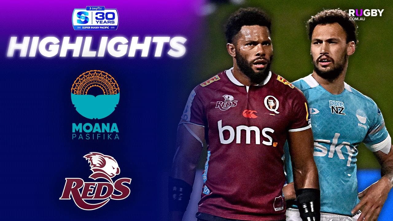 Moana Pasifika v Queensland Reds Highlights | Round 15 | Super Rugby Pacific 2026