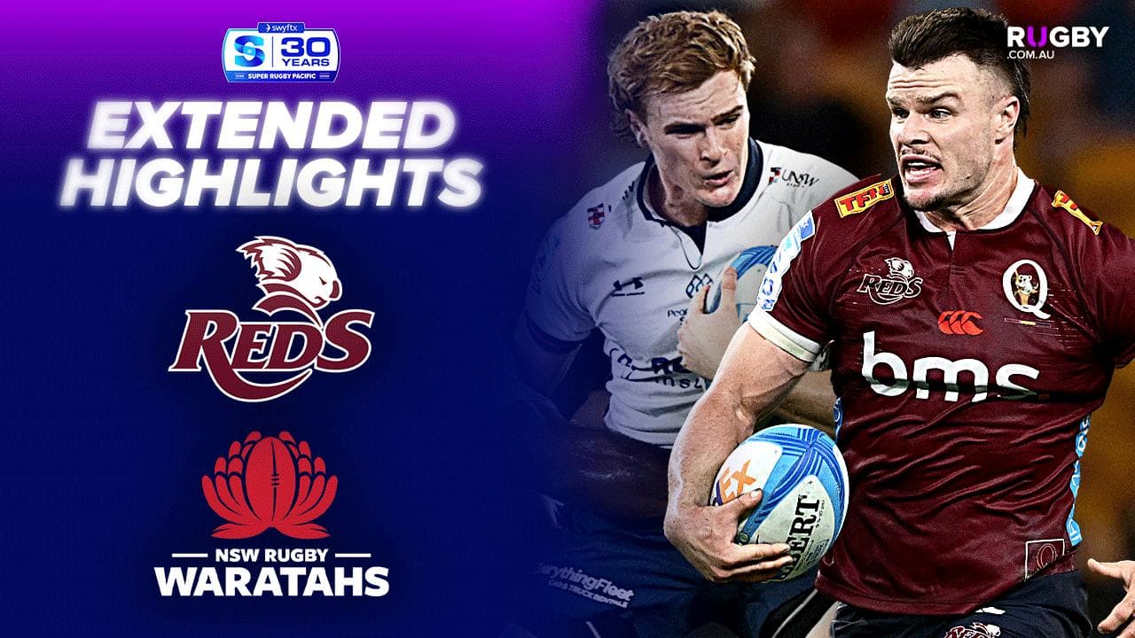 Queensland Reds v Waratahs Extended Highlights | Round 5 | Super Rugby Pacific 2026