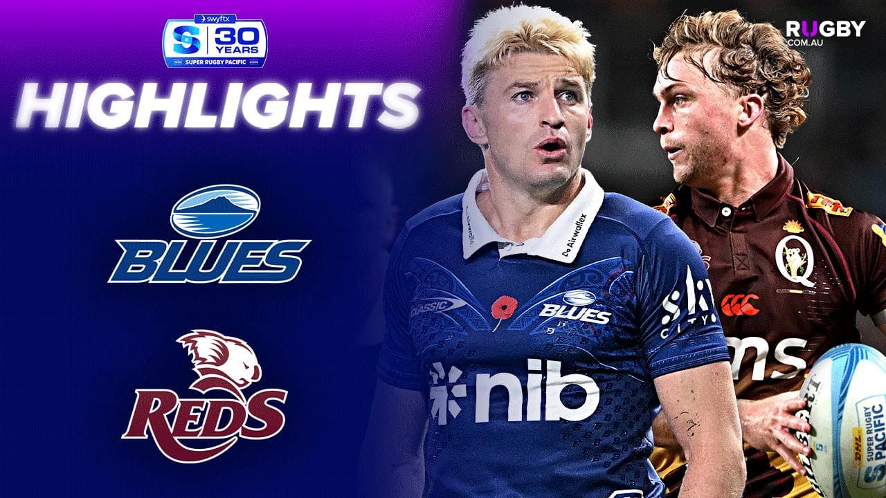 Blues v Queensland Reds Highlights | Round 11 | Super Rugby Pacific 2026