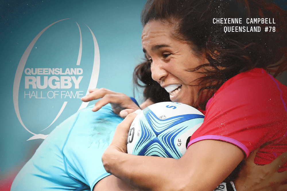 Cheyenne Campbell will be inducted into the Queensland Rugby Union Hall of Fame following 17 Tests for Australia and 34 Caps for Queensland 