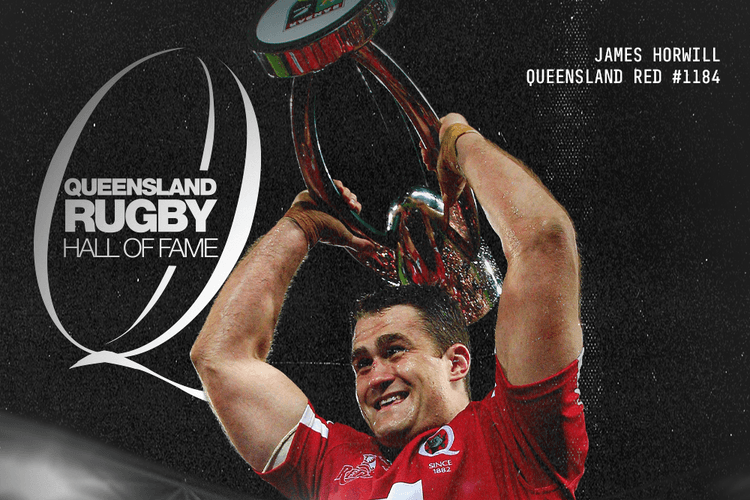 Queensland #1184 and 2011 Super Rugby Premiership Captain James Horwill will be inducted into the Queensland Rugby Hall of Fame next February 