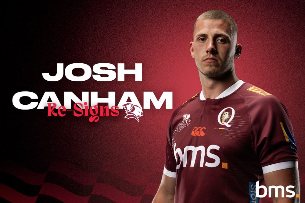 Josh Canham has re-signed with the Queensland Reds and Rugby Australia through 2027